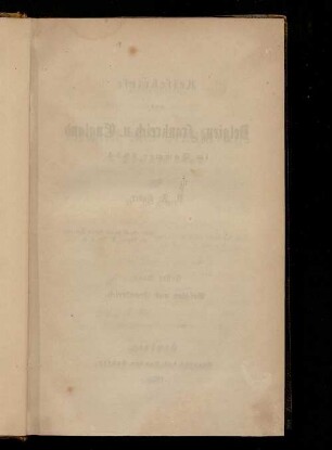 1: Reisebriefe aus Belgien und Frankreich im Sommer 1854