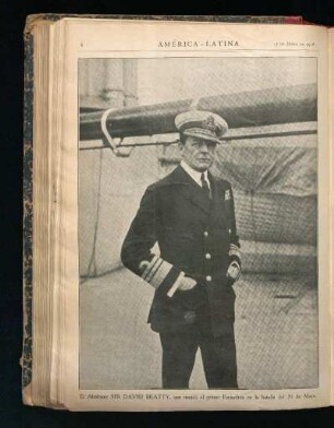 [Fotografía de] el Almirante Sir David Beatty, que mandó el primer Escuadrón en la batalla del 31 de Mayo.