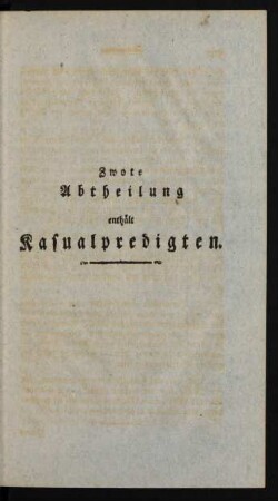 Zwote Abtheilung enthält Kasualpredigten.
