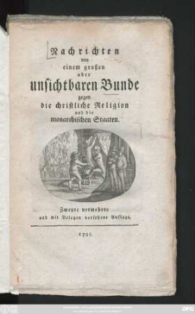 Nachrichten von einem großen aber unsichtbaren Bunde gegen die christliche Religion und die monarchischen Staaten