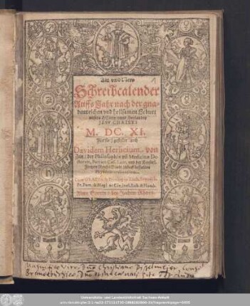 Alt vnd New Schreibcalender Auffs Jahr nach der gnadenreichen vnd heilsamen Geburt vnsers Herren vnnd Heylandes Jesv Christi M.DC.XI.