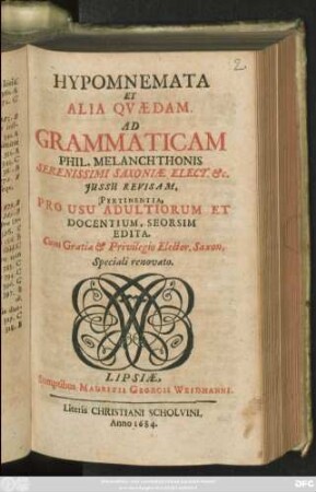 Hypomnemata Et Alia Quaedam, Ad Grammaticam Phil. Melanchthonis : ... Revisam, Pertinentia, Pro Usu Adultiorum Et Docentium, Seorsim Edita