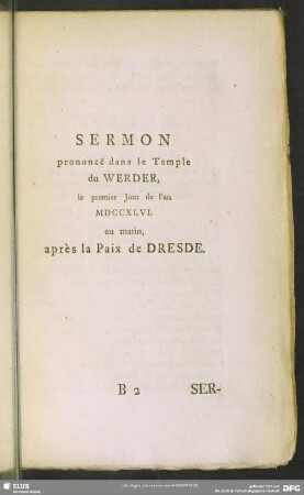 Sermon prononce dans le Temple du Werder, le premier Jour de l'an MDCCXLVI. au matin, apres la Paix de Dresde