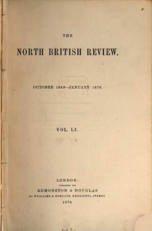 The North British review. 51. 1869/70 (1870) = N.S., Vol. 12, Okt. - Jan.