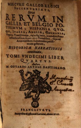 Mercurii Gallobelgici succenturiati, sive rervm in Gallia et Belgio potissimvm: Hispania qvoqve, Italia, Anglia, Germania, Vngaria, Transylvania, vicinisque locis ... historicae narrationis continuatae tomi, 11,4. 1617