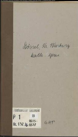 Kirchenbuchduplikat der katholischen Gemeinde Dössel, Kreis Warburg (GHT 1815-1837) (Gemeinde: Katholische Gemeinde Dössel)