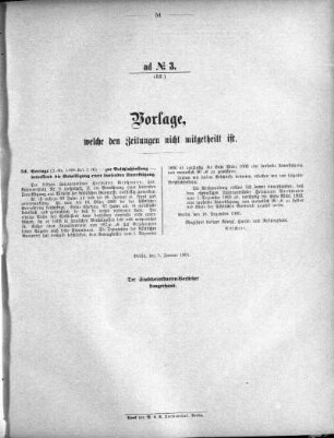 Anlage: ad No.3 (52), Vorlagen, welche den Zeitungen nicht mitgeteilt sind
