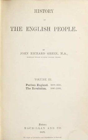 History of the English people. 3, Puritan England (1603-1660). The revolution (1660-1688)