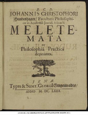Johannis Christophori Hundeshagen/ Facultatis Philosophicae in Academia Ienensi Adiuncti Meletemata : ex Philosophia Practica depromta