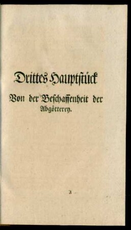 Drittes Hauptstück Von der Beschaffenheit der Abgötterey
