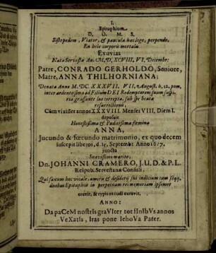 Epitaphium D.O.M.S. Sistepedem, Viator, & paucula haec lege, perpende, perpende, En heie corporis mortalis Exuvias ...