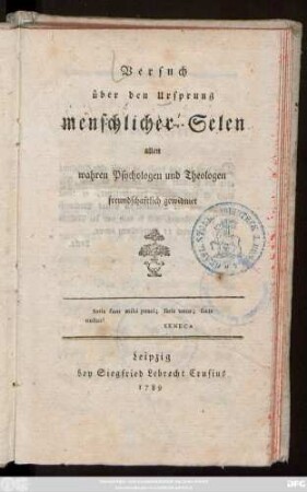 Versuch über den Ursprung menschlicher Selen : allen wahren Psychologen und Theologen freundschaftlich gewidmet