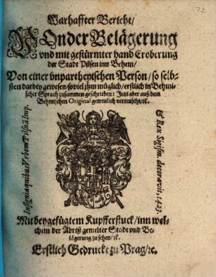 Warhaffter Bericht, Von der Belägerung vnd mit gestürmter hand Eroberung der Stadt Pilsen inn Behem