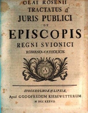 Olai Rosenii tractatus iuris publici de episcopis regni Suionici Romano-catholicis