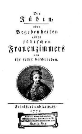 Die Jüdin oder Begebenheiten eines jüdischen Frauenzimmers, von ihr selbst beschrieben / [Antonio Piazza]