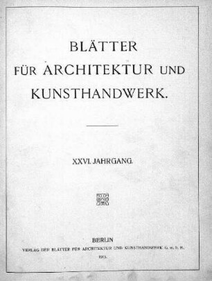 26.1913: Blätter für Architektur und Kunsthandwerk