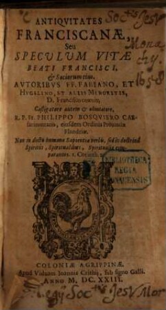Antiquitates franciscanae, seu speculum Vitae beati Francisci