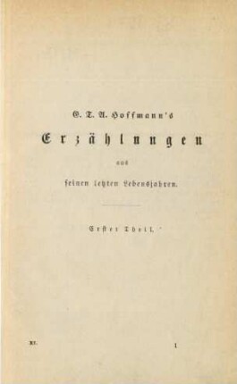 E.T.A. Hoffmann's Erzählungen aus seinen letzten Lebensjahren. Erster Theil