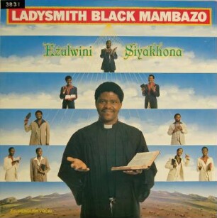 Ladysmith Black Mambazo "Ezulwini Siyakhona"