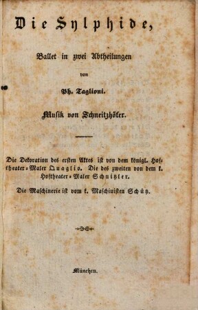 Die Sylphide : Ballet in 2 Abtheilungen