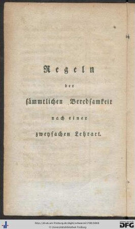 Regeln der sämmtlichen Beredsamkeit nach einer zweyfachen Lehrahrt.