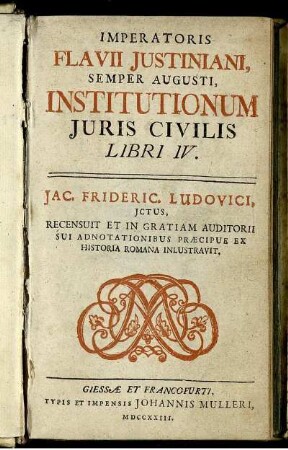 Imperatoris Flavii Justiniani, Semper Augusti, Institutionum Juris Civilis Libri IV.