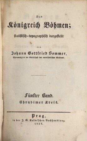 Das Königreich Böhmen : statistisch-topographisch dargestellt, 5. Chrudimer Kreis