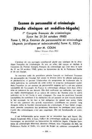 196-197, Examen de personnalité et criminologie (Etude clinique et médico-légale), Première Congrès français de criminologie (Lyon les 21-24 octobre 1960), par M. Collin