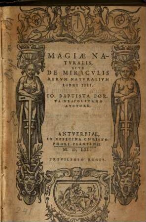 Magiae naturalis sive de miraculis rerum naturalium libri IIII.