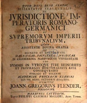Dissertatio inavgvralis de jvrisdictione imperatoris Romano-Germanici et svpremorvm imperii tribvnalivm
