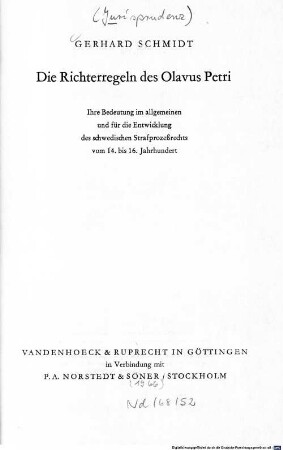 Die Richterregeln des Olavus Petri : ihre Bedeutung im allgemeinen und für die Entwicklung des schwedischen Strafprozeßrechts vom 14. bis 16. Jahrhundert