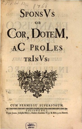 Sponsvs Ob Cor, Dotem, Ac Proles Trinvs
