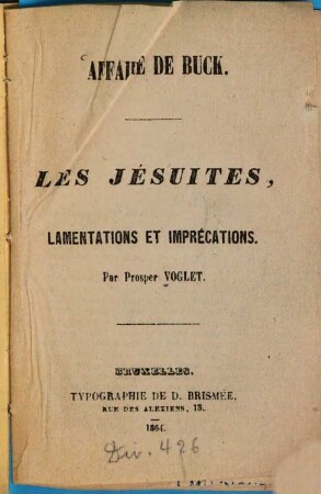 Les jésuites, lamentations et impréciations : Affaire de Buck