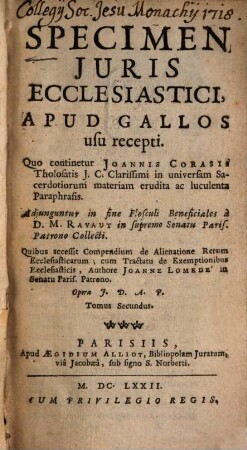 Specimen Juris Ecclesiastici Apud Gallos Recepti : Qvo Pragmaticae Sanctiones, Concordata, Indultorum Genera Varia, Legatorum Pontificiorum Mandata, eorumque modus ..., 2