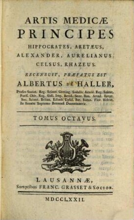 Artis medicae principes : Hippocrates, Aretaeus, Alexander, Aurelianus, Celsus, Rhazeus, 8