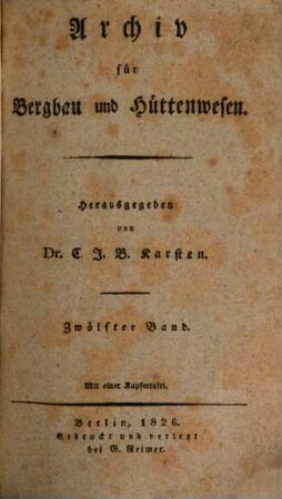 Archiv für Bergbau und Hüttenwesen. 12. 1826