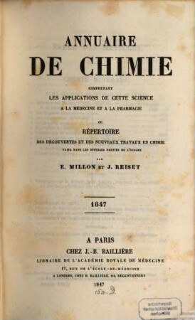 Annuaire de chimie : comprenant les applications de cette science à la medecine et la pharmacie ou répertoire des découvertes. 1847, 1847