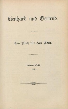 Lienhard und Gertrud. Ein Buch für das Volk. Dritter Teil. 1785
