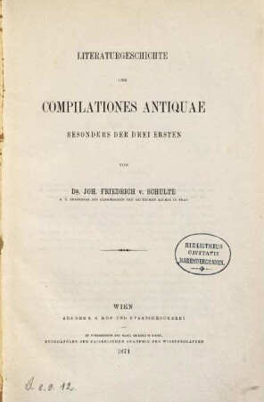 Literaturgeschichte der Compilationes antiquae, besonders der drei ersten