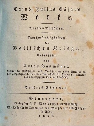 Cajus Julius Caesar's Werke, 3. Denkwürdigkeiten des Gallischen Kriegs ; 3