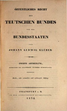 Öffentliches Recht des Teutschen Bundes und der Bundesstaaten, 2. Enthaltend das Staatsrecht teutscher Bundesstaaten
