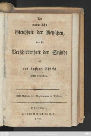 Die natürliche Gleichheit der Menschen, und die Verschiedenheit der Stände und des äußern Glücks unter denselben : Zum Beßten der Abgebrannten in Rethem