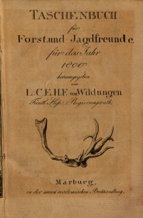 Taschenbuch für Forst- und Jagdfreunde : für die Jahre .... 1800
