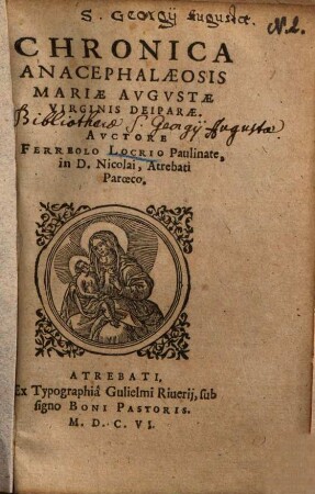 Chronica Anacephalaeosis Mariae Avgvstae Virginis Deiparae