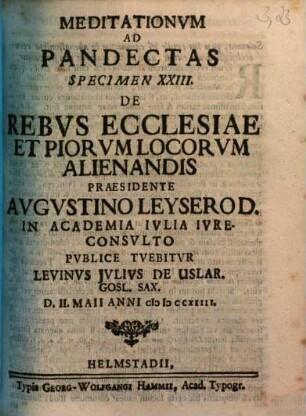 Meditationvm Ad Pandectas Specimen ..., 23. De Rebvs Ecclesiae Et Piorvm Locorvm Alienandis