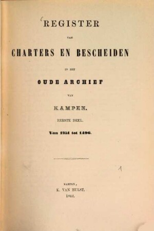 Register van charters en bescheiden in het oude archief van Kampen, I