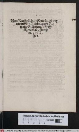 Von Kayserlicher Maiestat einreyt=||ten/ auff den Reychstag gen Aug=||spurg/ Beschehen am fünff=||zehenden tag Junij/|| im 1530.|| Jar.||