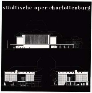 Deutsche Oper, Berlin-Charlottenburg: Ansichten von Süden, Osten und Westen