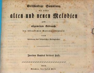 Vollständige Sammlung der besten alten und neuen Melodien zum allgemeinen Gebrauche bey öffentlichen Gottesverehrungen nach Anleitung des katholischen Gesangbuches, 2,3. [LXXV - LXXXIII]
