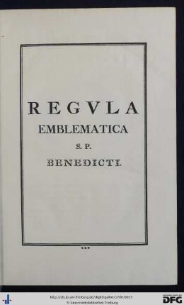 Regula Emblematica S. P. Benedicti.